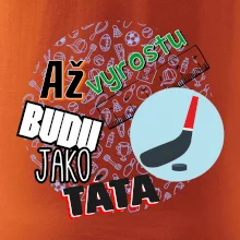 Až vyrostu budu jako táta - Hokejová hokejka