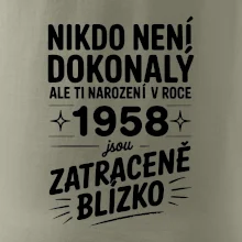 Nikdo není dokonalý ale ti narození v roce 1958 jsou zatraceně blízko
