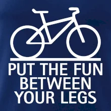Put the fun between your legs