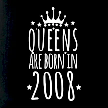 Queens are born in 2008