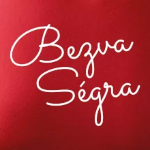 Bezva ségra - nápis na prsou