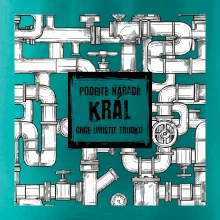 Podejte nářadí, král chce umístit trubku