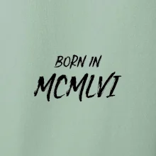 Born in - Římské číslo 1956