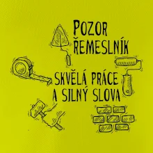 Pozor řemeslník skvělá práce silný slova