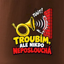 Troubím ale nikdo neposlouchá