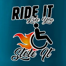 Ride it Like You Stole it