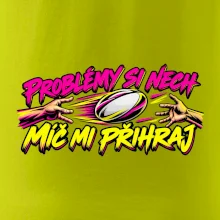 Problémy si nech, míč mi přihraj