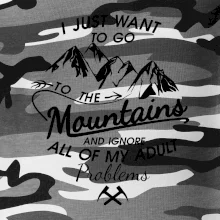 I just to go Mountains - Zahoď prolémy a jdi do hor