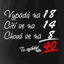 Vypadá, cítí se, chová se - 40 let