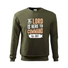 The lord is here to command us all
