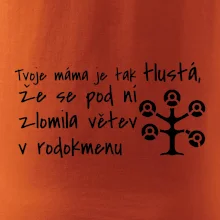Tvoje mama je tak tlustá - větev