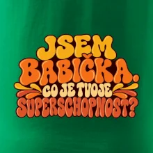 Jsem babička co je tvoje superschopnost retro potisk