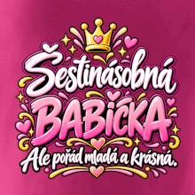 Šestinásobná babička Ale pořád mladá a krásná