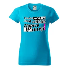 Hodné holky jdou do nebe, zlobivé kam chtějí!