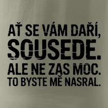 Ať se vám daří sousede