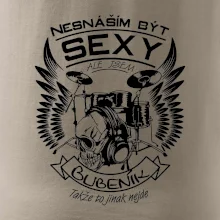 Nesnáším být sexy - bubeník