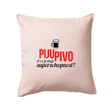 Já piju pivo - tvoje superschopnost? rovný nápis