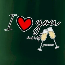 I love you and prosecco