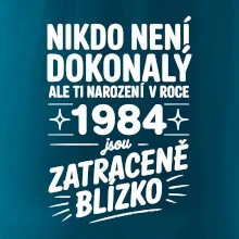 Nikdo není dokonalý ale ti narození v roce 1984 jsou zatraceně blízko