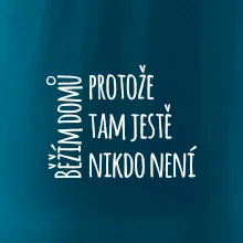 Běžím domů protože tam ještě nikdo není