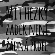 Mít hezký zadek není žádná prdel