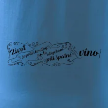 Život je příliš krátký - lahev