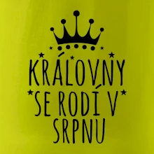 Královny se rodí v srpnu