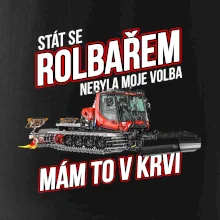 Stát se rolbařem nebyla moje volba, mám to v krvi