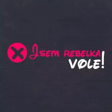 Jsem rebelka! Vole!