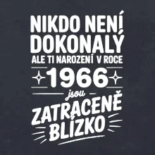 Nikdo není dokonalý ale ti narození v roce 1966 jsou zatraceně blízko
