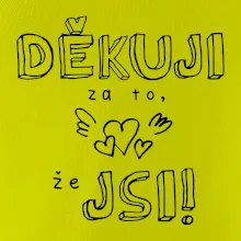 Děkuji za to, že jsi