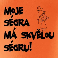 Moje ségra má skvělou ségru