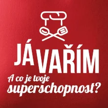 Já vařím - tvoje superschopnost? rovný nápis