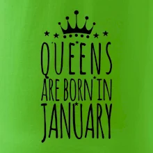 Queens are born in January