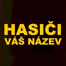 Hasiči - žlutý nápis - váš název sboru
