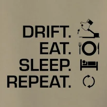 Drift Eat Sleep Repeat