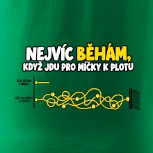 Nejvíc běhám když jdu pro míčky k plotu