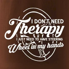 Kulatý nápis - I don't need therapy wheel in my hands