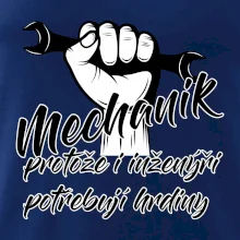 Mechanik - i inženýři potřebují hrdiny