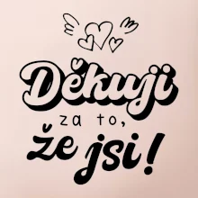 Psací děkuji za to, že jsi