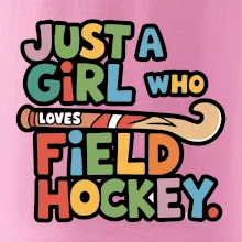 Barevný nápis Just a girl who loves field hockey