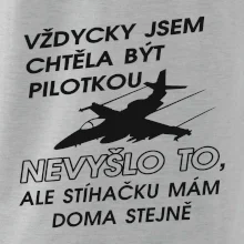 Chtěla jsem být pilotkou stíhačku mám doma