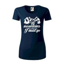 The mountains are calling and i must go