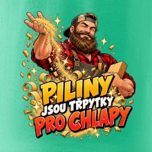 Piliny jsou třpytky pro chlapy - vousatý truhlář