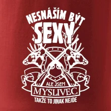 Nesnáším být sexy - myslivec