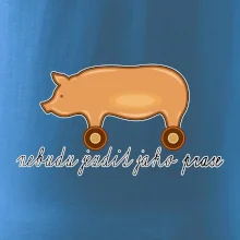 Nebudu jezdit jako prase