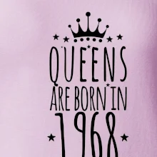 Queens are born in 1968