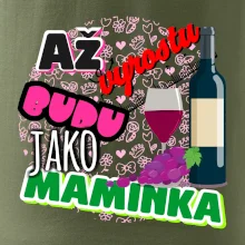 Až vyrostu budu jako maminka - víno