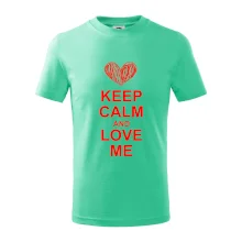 Keep calm and love me