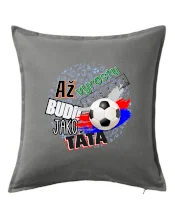 Až vyrostu budu jako táta - fotbalista